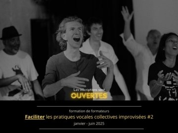 Faciliter les pratiques vocales collectives improvisées